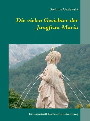 cover image of Die vielen Gesichter der Jungfrau Maria